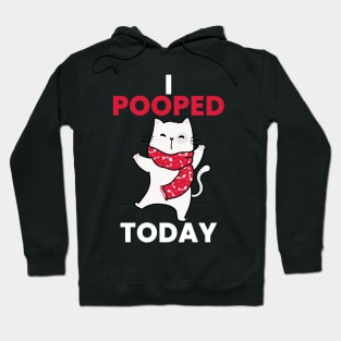 Cat, Hooray I Pooped Today Hoodie